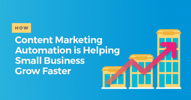 How Content Marketing Automation is Helping Small Business Grow Faster