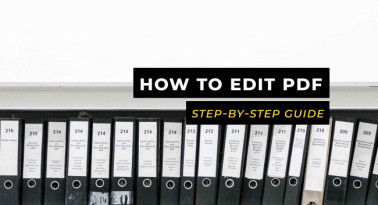 How to Edit PDF: A Step-By-Step Guide You’ll Need