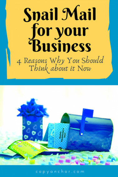 Snail Mail for Your Business: 4 Reasons to Use It Now - Copy Anchor